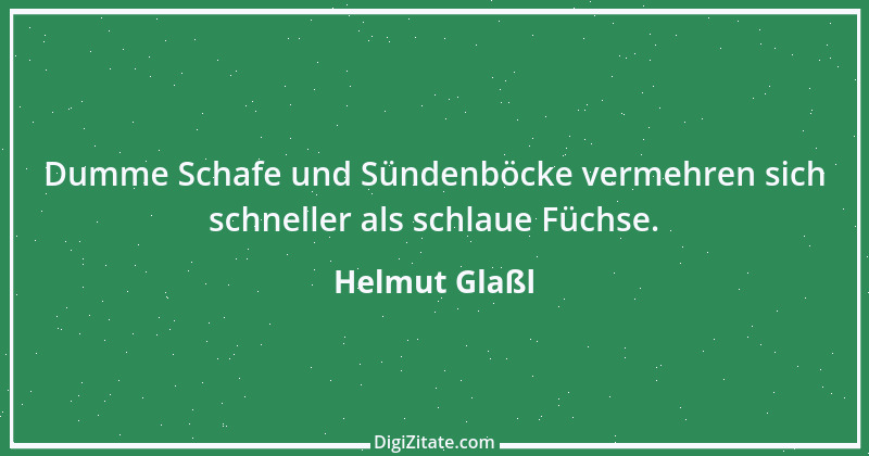 Zitat von Helmut Glaßl 576