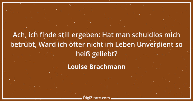 Zitat von Louise Brachmann 1