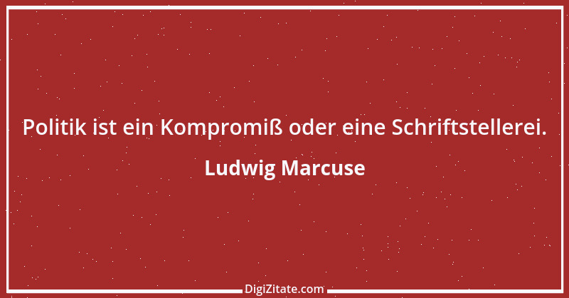 Zitat von Ludwig Marcuse 48