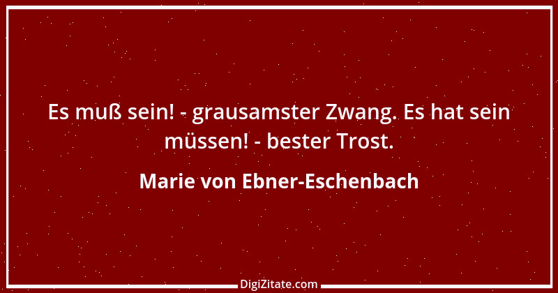 Zitat von Marie von Ebner-Eschenbach 592