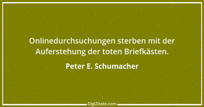 Zitat von Peter E. Schumacher 429