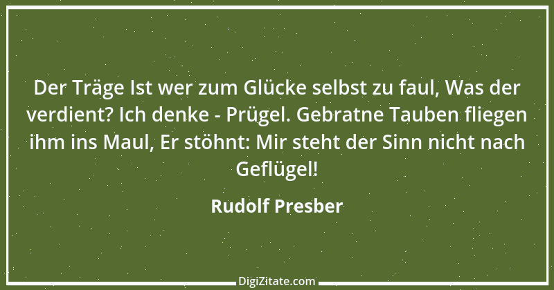 Zitat von Rudolf Presber 36