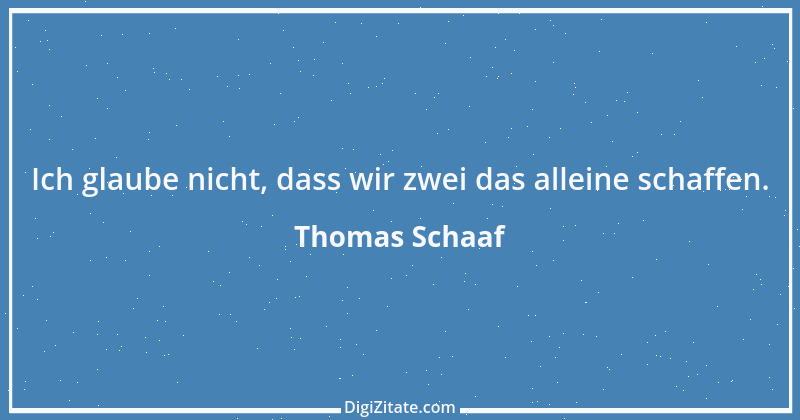 Zitat von Thomas Schaaf 19