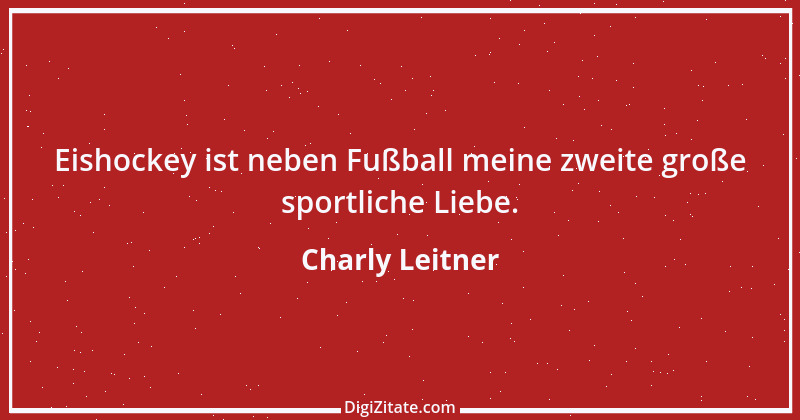 Zitat von Charly Leitner 3