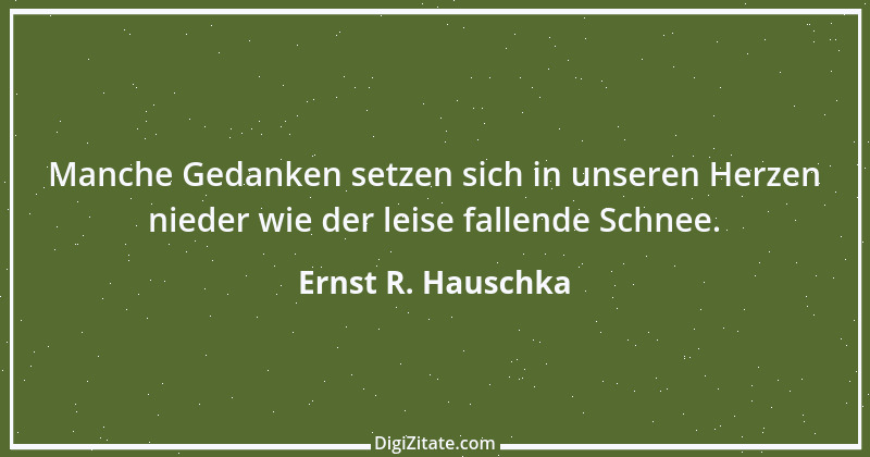 Zitat von Ernst R. Hauschka 281