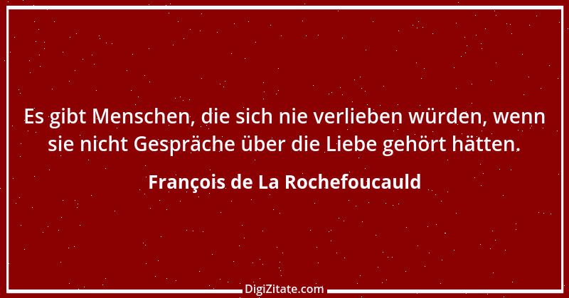 Zitat von François de La Rochefoucauld 538