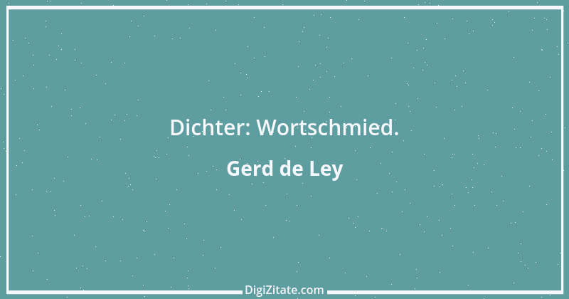 Zitat von Gerd de Ley 25