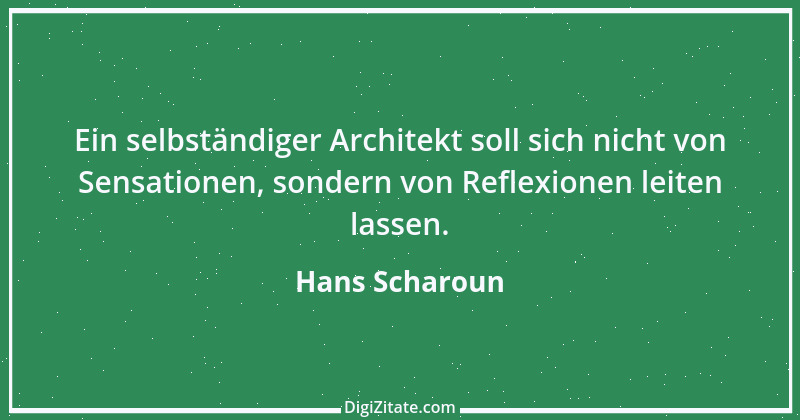 Zitat von Hans Scharoun 1