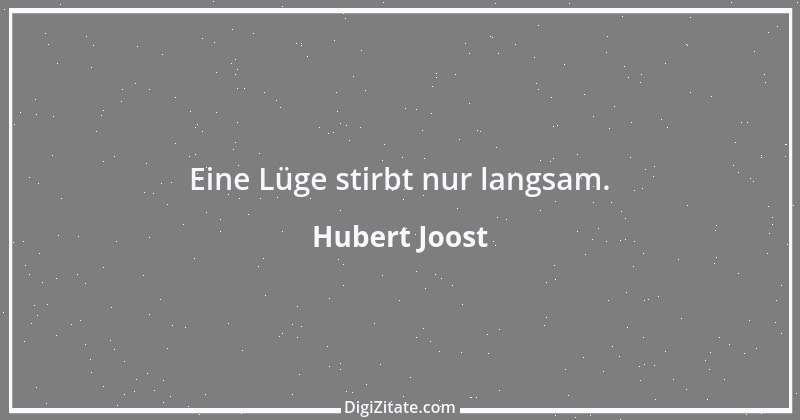 Zitat von Hubert Joost 179