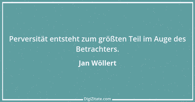 Zitat von Jan Wöllert 114