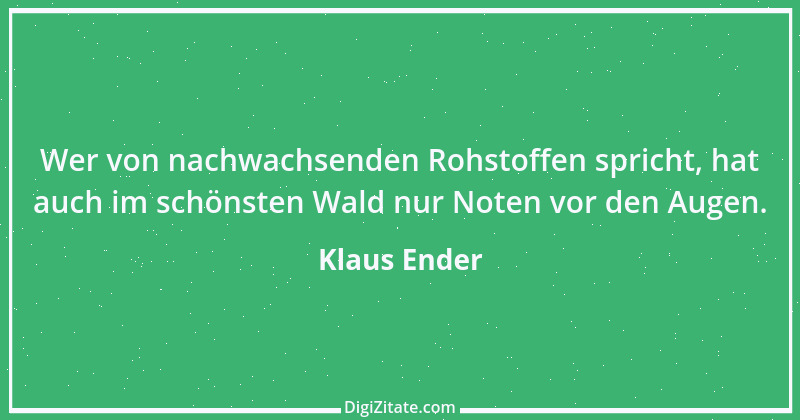 Zitat von Klaus Ender 298