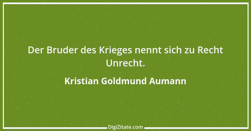 Zitat von Kristian Goldmund Aumann 2