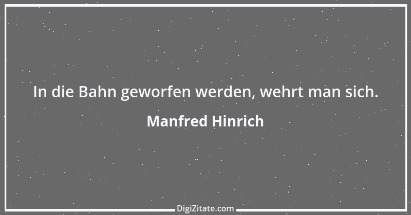 Zitat von Manfred Hinrich 3799