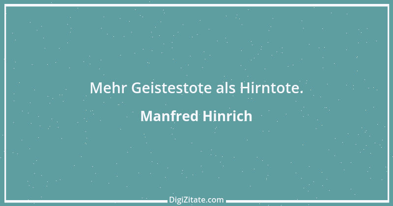 Zitat von Manfred Hinrich 799