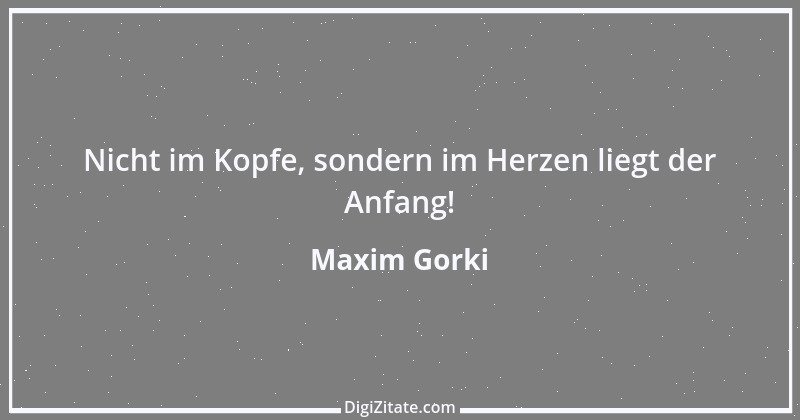 Zitat von Maxim Gorki 169