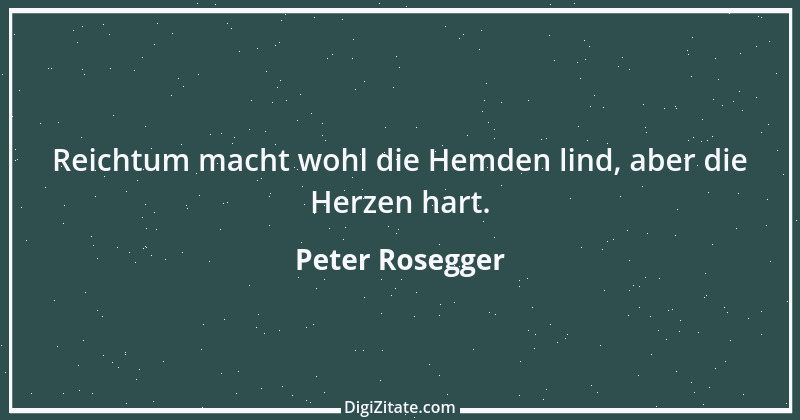 Zitat von Peter Rosegger 178