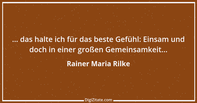 Zitat von Rainer Maria Rilke 170