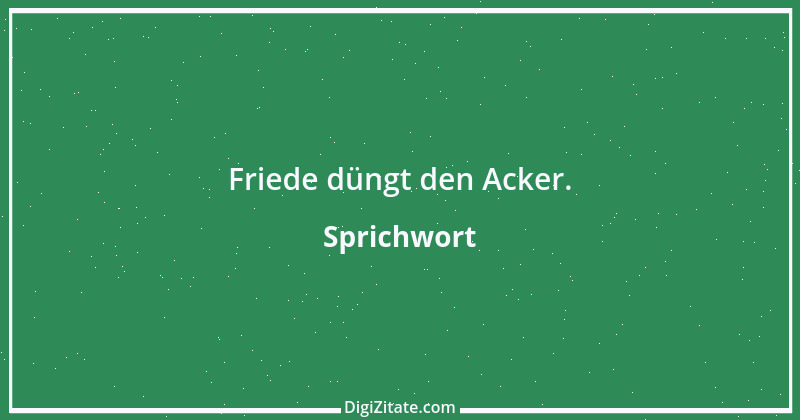 Zitat von Sprichwort 6617