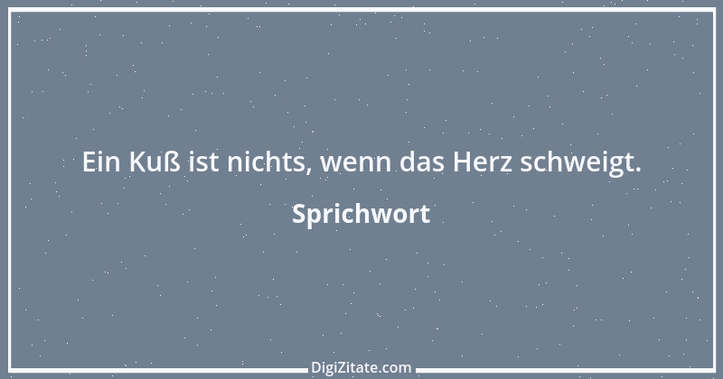 Zitat von Sprichwort 7617