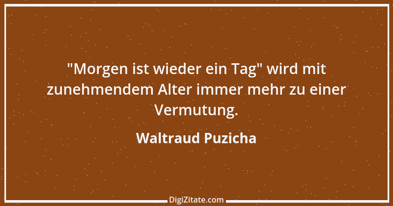 Zitat von Waltraud Puzicha 275