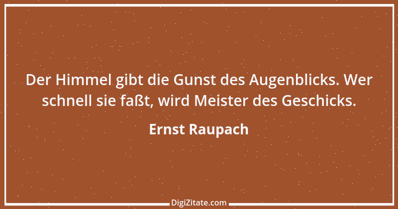 Zitat von Ernst Raupach 32