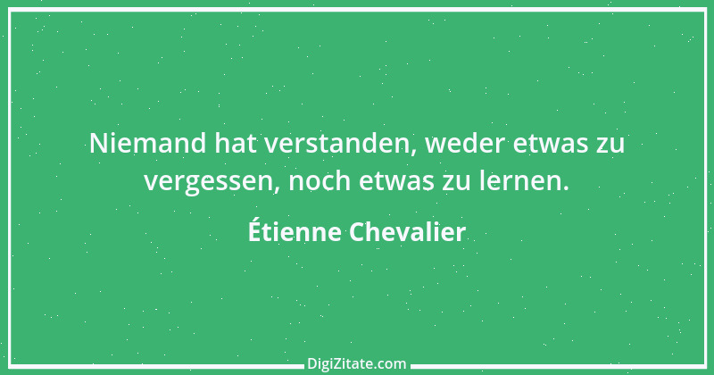 Zitat von Étienne Chevalier 1