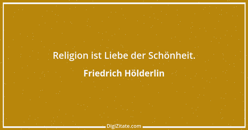 Zitat von Friedrich Hölderlin 245