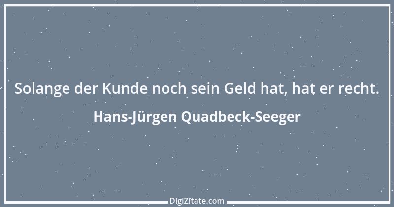 Zitat von Hans-Jürgen Quadbeck-Seeger 363