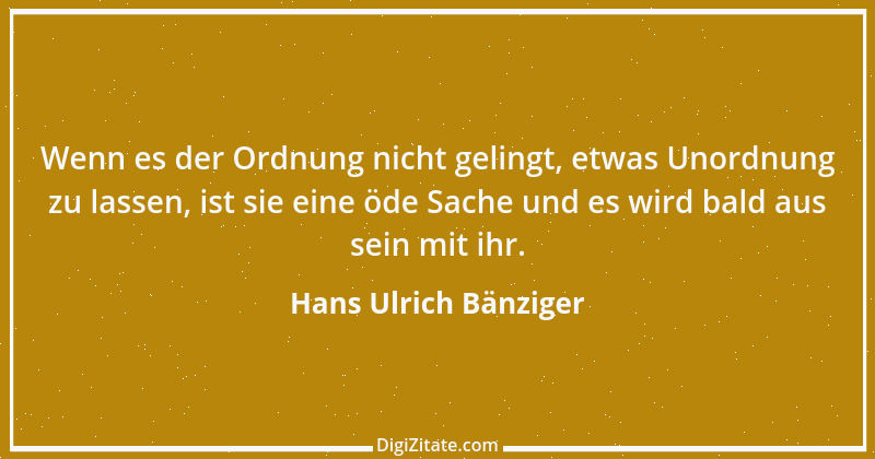 Zitat von Hans Ulrich Bänziger 45