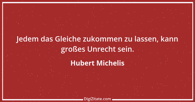 Zitat von Hubert Michelis 10