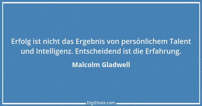 Zitat von Malcolm Gladwell 3