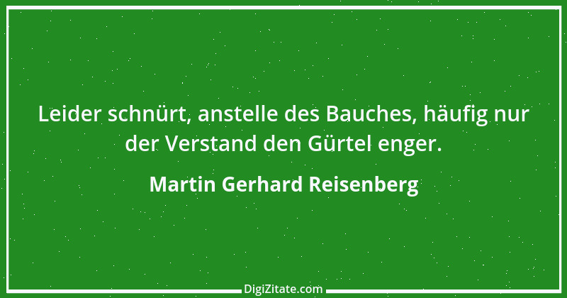 Zitat von Martin Gerhard Reisenberg 1050