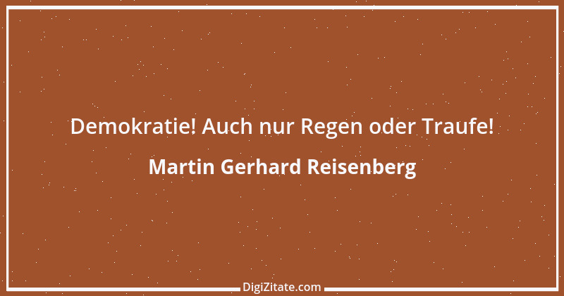 Zitat von Martin Gerhard Reisenberg 2050