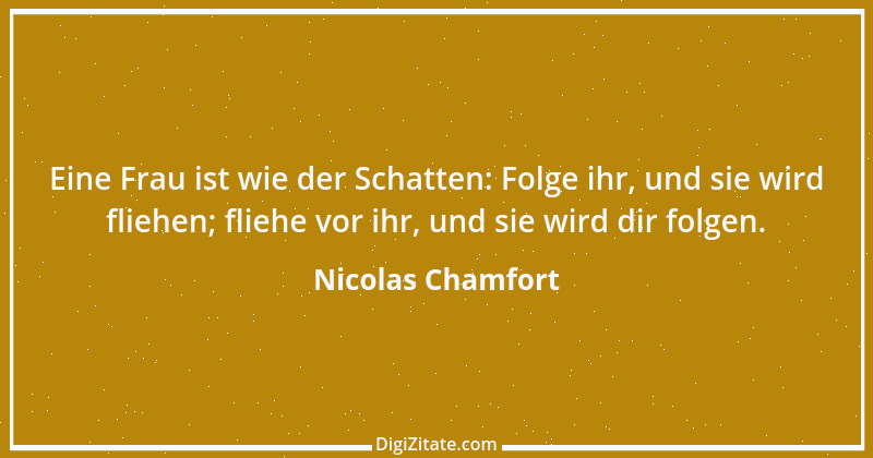 Zitat von Nicolas Chamfort 258