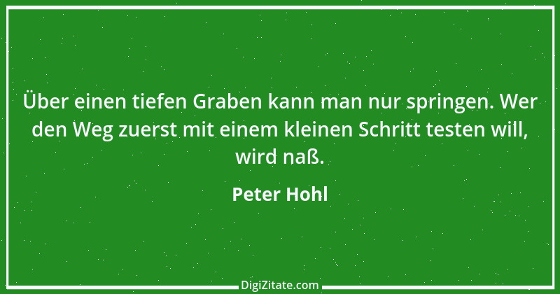 Zitat von Peter Hohl 118