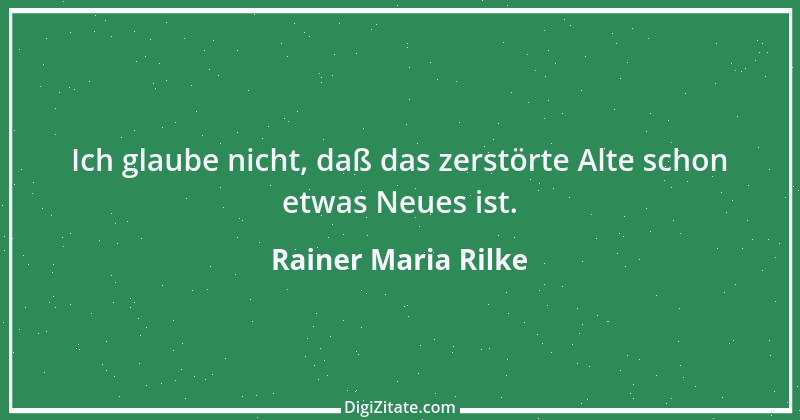 Zitat von Rainer Maria Rilke 280