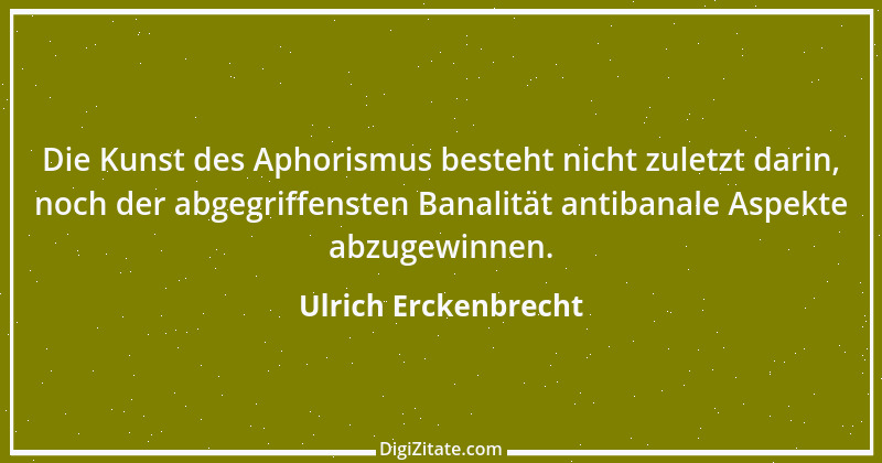 Zitat von Ulrich Erckenbrecht 238