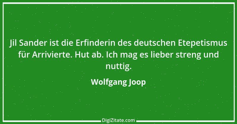 Zitat von Wolfgang Joop 60