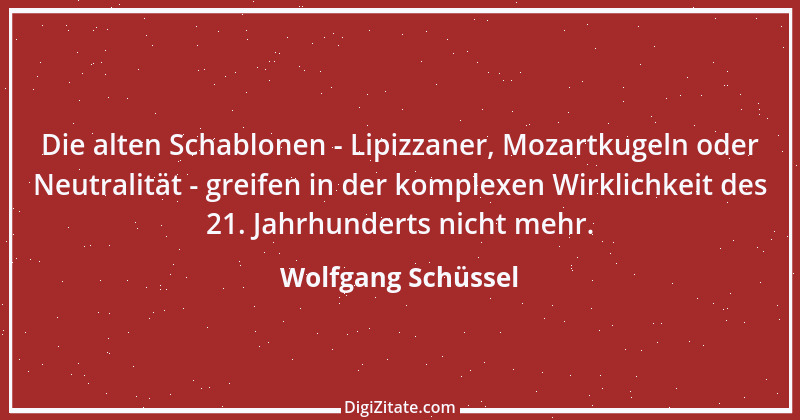 Zitat von Wolfgang Schüssel 1