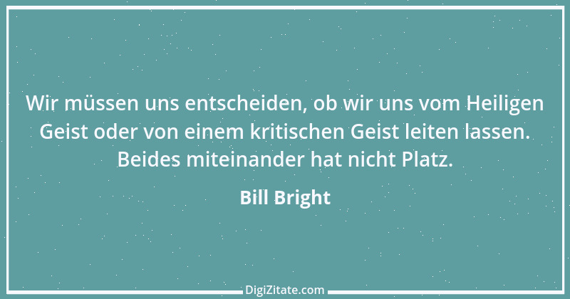 Zitat von Bill Bright 1