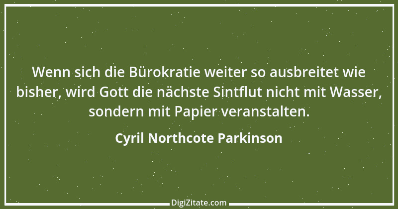 Zitat von Cyril Northcote Parkinson 3