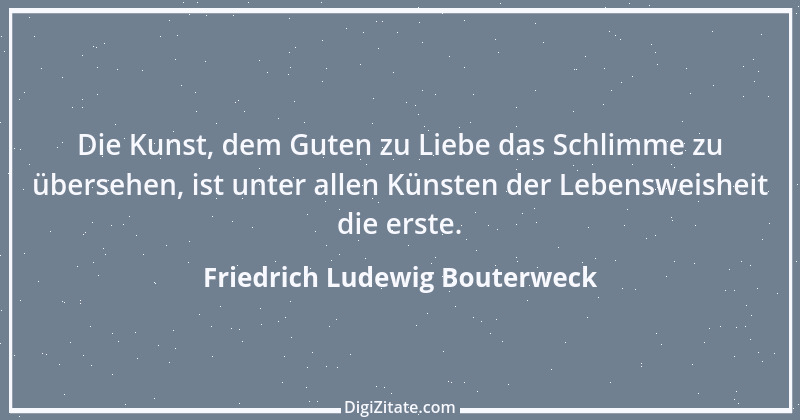 Zitat von Friedrich Ludewig Bouterweck 24