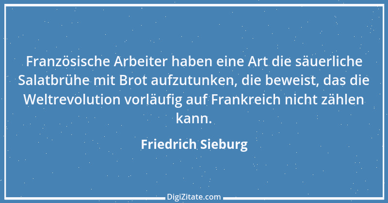 Zitat von Friedrich Sieburg 10