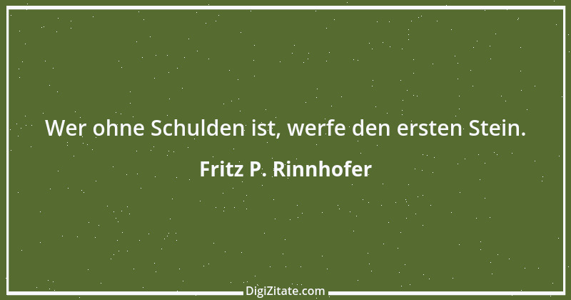 Zitat von Fritz P. Rinnhofer 63