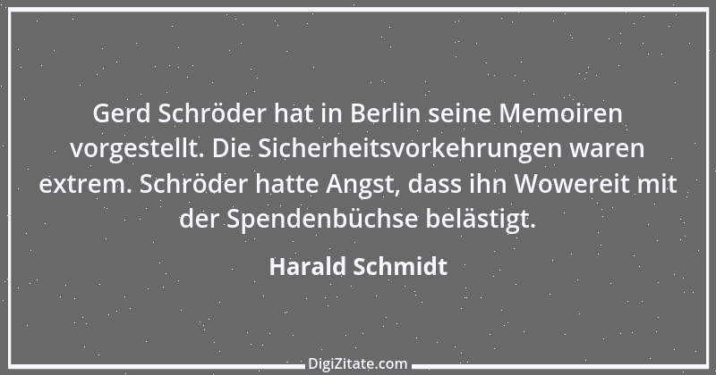 Zitat von Harald Schmidt 134