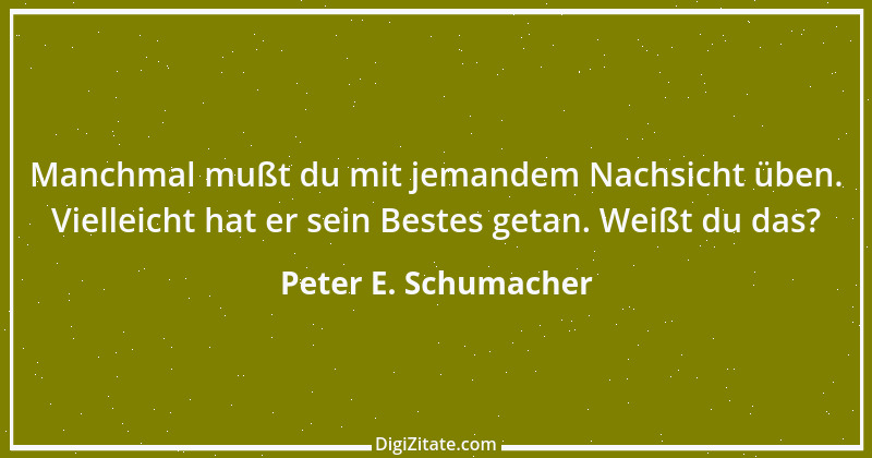 Zitat von Peter E. Schumacher 621