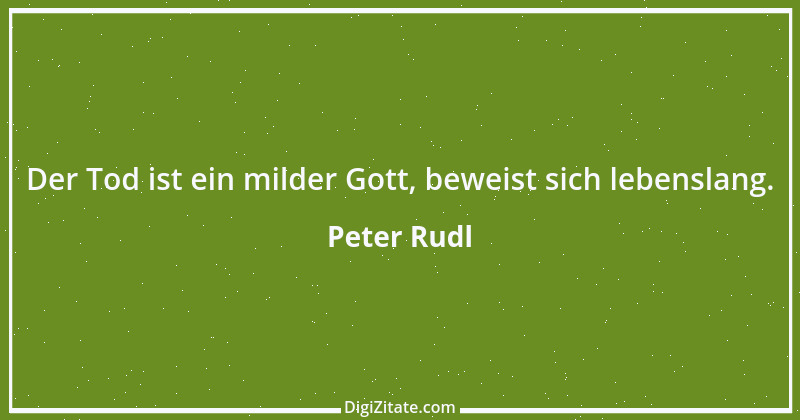 Zitat von Peter Rudl 1090