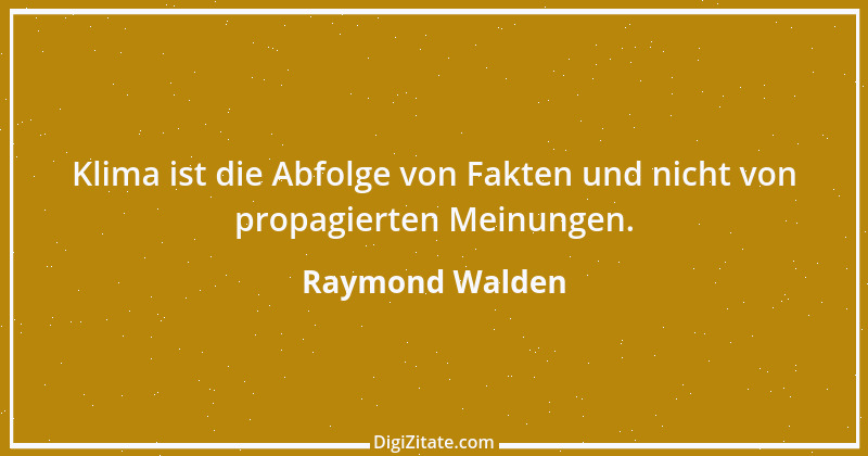 Zitat von Raymond Walden 289