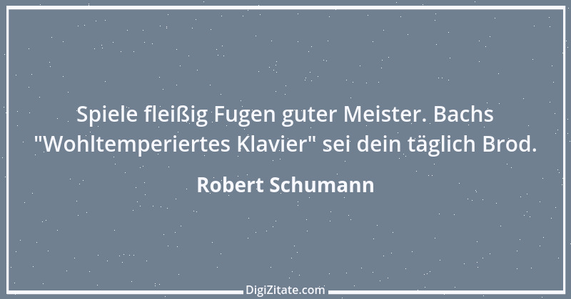 Zitat von Robert Schumann 42