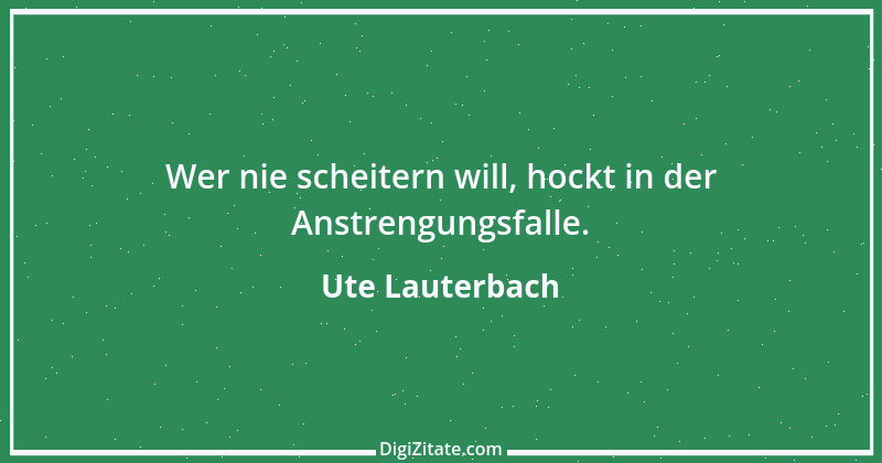 Zitat von Ute Lauterbach 106